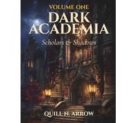 Dark Academia: Volume One: Scholars & Shadows - A Coloring Book