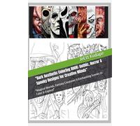 ''Dark Aesthetic Coloring BOOK: Gothic, Horror & Spooky Designs for Creative Minds": ''Magical Worlds, Fantasy Creatures & Enchanting Scenes to Color & Explore"