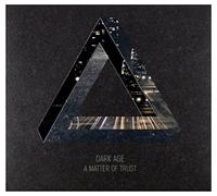 Dark Age - A Matter Of Trust Ltd. - Digipak CD