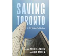Dark Age Ahead for Toronto? : Reversing the Downward Spiral - Ten City Builders Weigh In