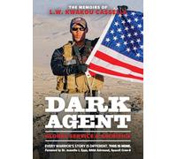 DARK AGENT, The Memoirs of L.W. Kwakou Casselle: Global Service & Sacrifice