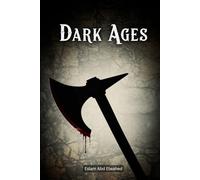 Dark Ages: 100 True Stories of Brutality and Fear in Medieval Times (History & Tyrants)