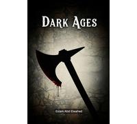 Dark Ages: 100 True Stories of Brutality and Fear in Medieval Times (History & Tyrants)