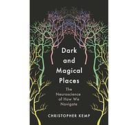 Dark and Magical Places: The Neuroscience of How We Navigate (Main)