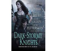 Dark and Stormy Knights: A Paranormal Fantasy Anthology