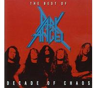 Dark Angel - Decade of Chaos Very Best O