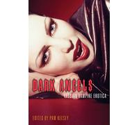 Dark Angels: Lesbian Vampire Erotica