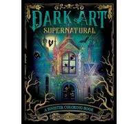 Dark Art Supernatural: A Sinister Coloring Book (Dark Art Coloring)