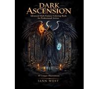 Dark Ascension: Advanced Dark Fantasy Coloring Book for Adults: 55 Unique Intricate Horror Illustrations for Professional Artists | Gothic, Eldritch & Dark Fantasy | Single-Sided 8.5x11 Inch Pages
