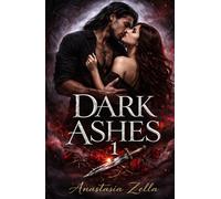 DARK ASHES 1: Eine Dark Romance Enemies-to-Lovers mit Blutbindung, verbotener Magie und einer Liebe, die alles zerstören kann (Dark Romance: Dominante ... und Intensive Psychologische Erotik)