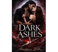 DARK ASHES 1: Une dark romance enemies to lovers avec un lien de sang, une magie interdite et un amour capable de tout détruire