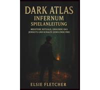 Dark Atlas: Infernum Spielanleitung: Meistere Rituale, erkunde das Jenseits und schalte jedes Ende frei