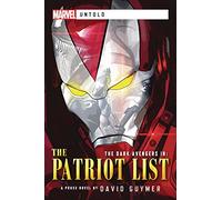 Dark Avengers: The Patriot List: A Marvel: Untold Novel