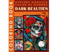 Dark Beauties Mystery Mosaic Color by Number for Adults Volume 2: pooky and Eerie Halloween Coloring Pages