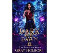 Dark Before Dawn: The Protector Guild Book 7 Alternative Cover
