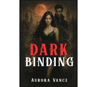 DARK BINDING (Billionaire Desires: Stories That Haunt and Heal)