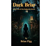 Dark Briar: Book Two of the Dark Lady Series