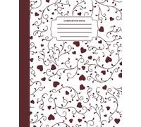 Dark Burgundy Heart Vine Composition Book: Elegant Botanical Swirl Journal: Gothic Romance Aesthetic Notebook for Teen Girls, College Students, and ... | 120 College Ruled Pages, 7.5 x 9.25 in
