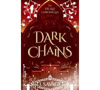 Dark Chains - Book 2: A Heart-Pounding Mystery-Thriller (The Vickie Chronicles)