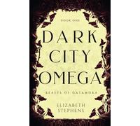 Dark City Omega (Beasts of Gatamora Discreet Editions)