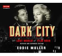 Dark City : The Lost World of Film Noir (Revised and Expanded Edition)