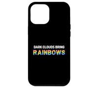 Dark Clouds Bring Rainbows - Positive Motivational Quotes Case for iPhone 12 Pro Max