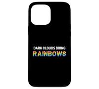 Dark Clouds Bring Rainbows - Positive Motivational Quotes Case for iPhone 13 Pro Max