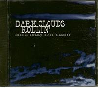 Dark Clouds Rollin'