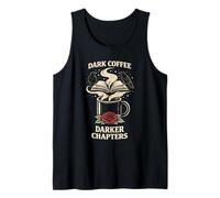 Dark Coffee Darker Chapters Dark Romance Lover Reading Goth Tank Top
