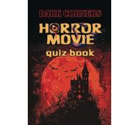Dark Corners' Horror Movie Quiz Book