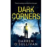 DARK CORNERS: The utterly gripping psychological crime thriller with a twist you won’t see coming!