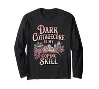Dark Cottagecore is My Coping Skill Funny Witchy Long Sleeve T-Shirt