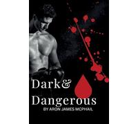 Dark & Dangerous