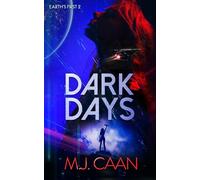 Dark Days: An alien invasion opera: 2 (Earth's First)