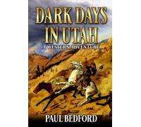 Dark Days In Utah: A Western Adventure (A Chris Weaver Western)