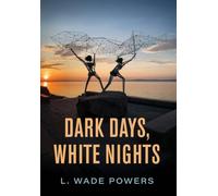 Dark Days, White Nights: A Short Novel and Shorter Fiction