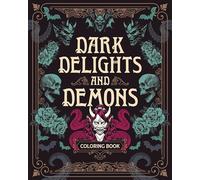 Dark Delights and Demons Coloring Book: Over 150 Macabre Masterpieces to Color with Stunning Sprayed Edges (Chartwell Deluxe Spredges Editions)