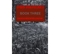 Dark Discoveries Book Three: Shadows Of Reunion