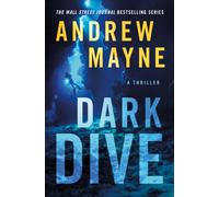 Dark Dive : A Thriller