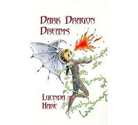 Dark Dragon Dreams: Fear Gives Words Wings: Volume 5 (The Dragonsdome Chronicles)
