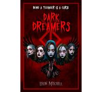 Dark Dreamers: Being a Teen is a Curse