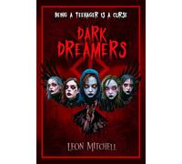 Dark Dreamers: Being a Teen is a Curse