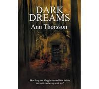 Dark Dreams: A dark and disturbing tale of secrets and lies, with a supernatural twist.