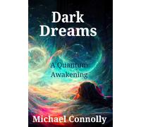 Dark Dreams: A Quantum Awakening