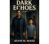 Dark Echoes: The Heart Always Remembers What the Mind Buries