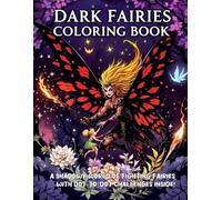 Dark Fairies Coloring Book: A Shadowy World of Fighting Fairies - With Dot-to-Dot Challenges Inside!