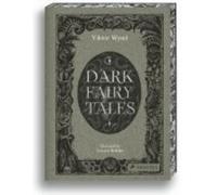 Dark Fairy Tales : Stories from Around the World (That Are Definitely Not Suitable for Children)