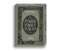 Dark Fairy Tales: Stories from Around the World (That Are Definitely Not Suitable for Children)