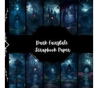 Dark Fairytale Scrapbook Paper, Dark Once Upon the Time Junk Journal Paper, Dark Dream Decorative Paper, DIY Projects, Origami Paper, Collage Sheets, ... 8,5" by 8,5" inches, 10 Designs, 40 Pages
