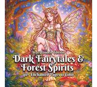 Dark Fairytales & Forest Spirits Left-Handed Edition: A Whimsical Gothic Coloring Book of Enchanted Forests, Mystical Beings, and Storybook Fantasy (Enchanted Figures)